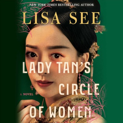 Lady Tan's circle of women / Lisa See.