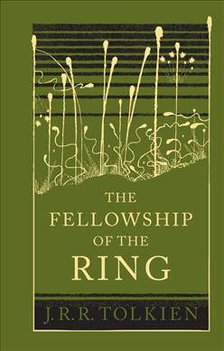 The fellowship of the ring : being the first part of The lord of the Rings / by J.R.R. Tolkien.
