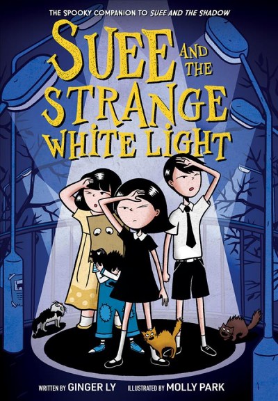 Suee and the strange white light / written by Ginger Ly ; illustrated by Molly Park ; [translated by Paige Aniyah Morris].