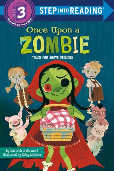 Once upon a zombie : tales for brave readers / by Deborah Underwood ; illustrated by Kaley McCabe.