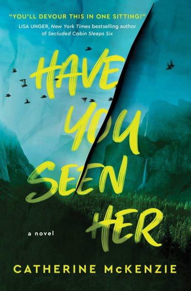Have You Seen Her [electronic resource] : A Novel.