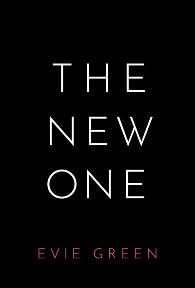 The new one / Evie Green.