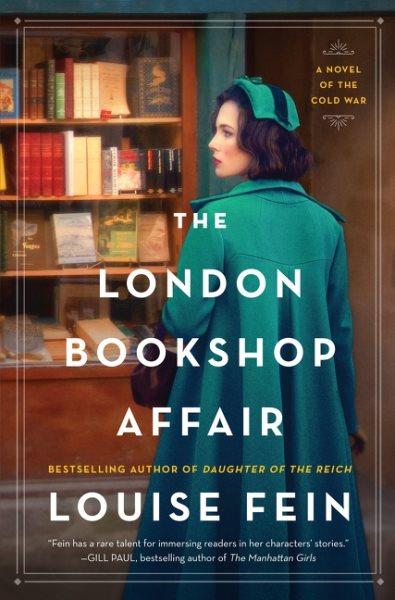 The London bookshop affair : a novel of the Cold War / Louise Fein.