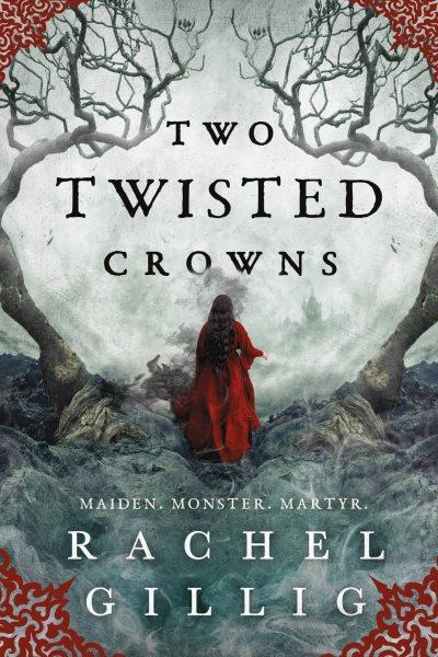 Two Twisted Crowns [electronic resource] / Rachel Gillig.
