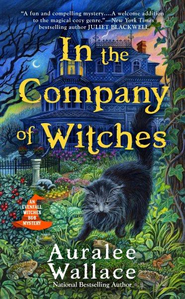 In the company of witches / Auralee Wallace.