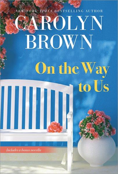 On the way to us / Carolyn Brown.