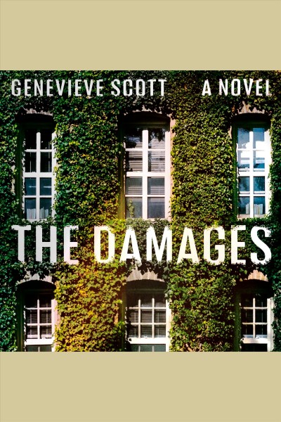 The damages / Genevieve Scott.
