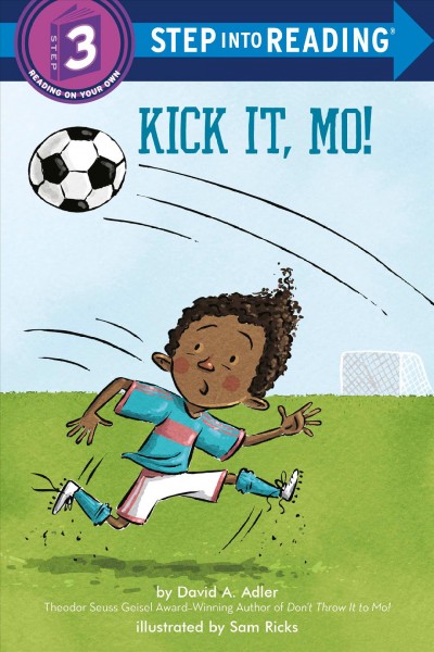 Kick it, Mo! / by David A. Adler ; illustrated by Sam Ricks.