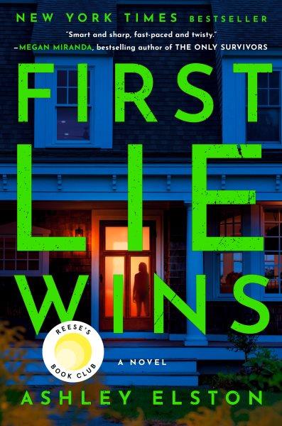 First lie wins [electronic resource]. Ashley Elston.