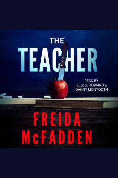 The Teacher / Freida McFadden.