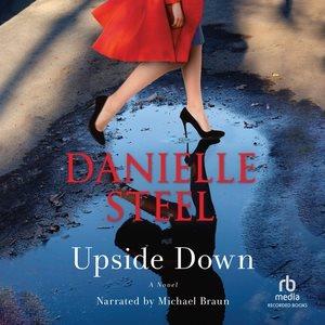 Upside down [sound recording] : a novel / Danielle Steel.