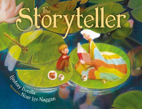 The storyteller / Lindsay Bonilla ; illustrated by Noar Lee Naggan.