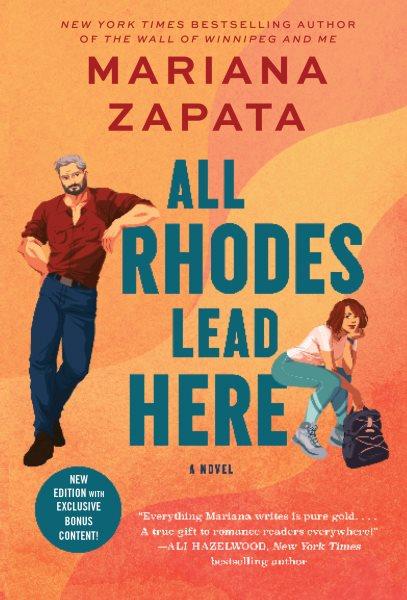 All Rhodes lead here : a novel / Mariana Zapata.
