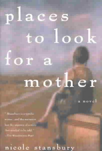 Places to look for a mother / Nicole Stansbury.