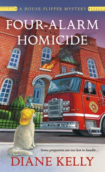 Four-alarm homicide / Diane Kelly.