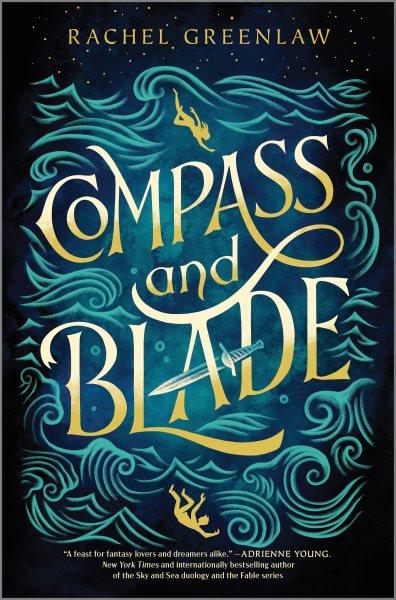 Compass and blade / Rachel Greenlaw.