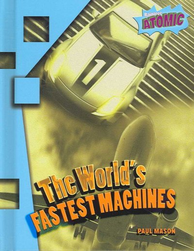 The World's fastest machines.