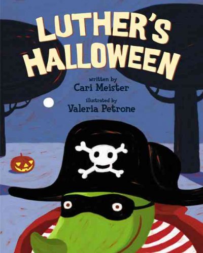 Luther's Halloween / by Cari Meister ; illustrated by Valeria Petrone.