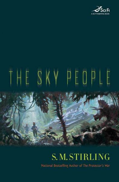 The sky people / S.M. Stirling.
