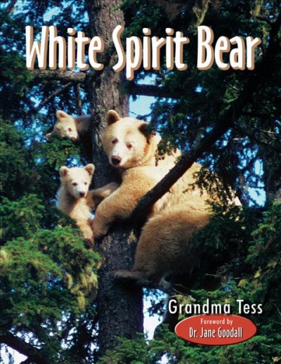 White spirit bear / "Grandma Tess" Tessa Tessier.