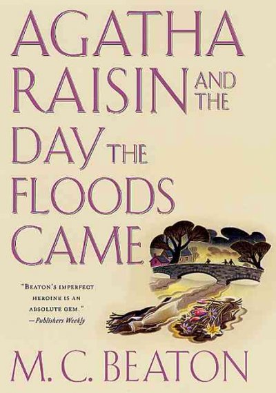 Agatha Raisin and the day the floods came / M.C. Beaton.