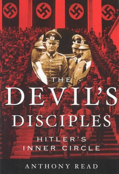 The Devil's disciples : Hitler's inner circle / Anthony Read.