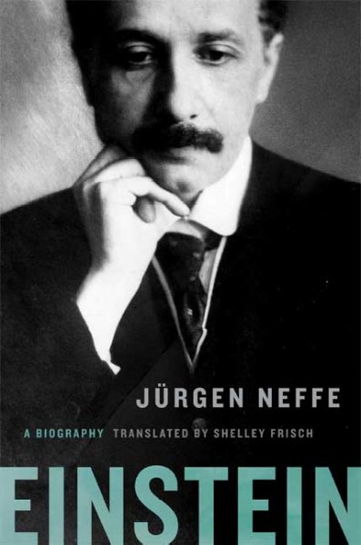 Einstein : a biography / Jürgen Neffe ; translated from the German by Shelley Frisch.