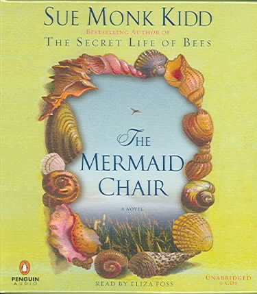 The mermaid chair [sound recording] / Sue Monk Kidd.