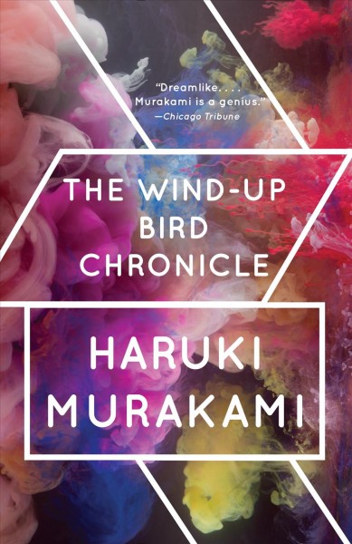 The wind-up bird chronicle / Haruki Murakami ; translated from the Japanese by Jay Rubin.