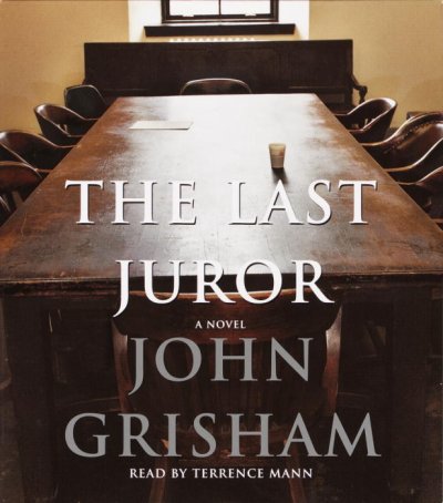 The last juror / [sound recording] / John Grisham.