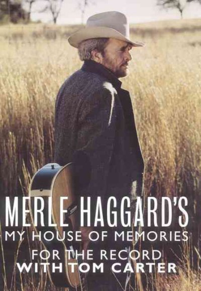 Merle Haggard's my house of memories, for the record.
