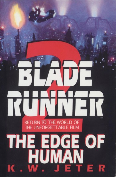 Blade Runner 2 : the edge of human / K.W. Jeter.