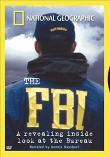 The FBI : a revealing inside look at the Bureau.