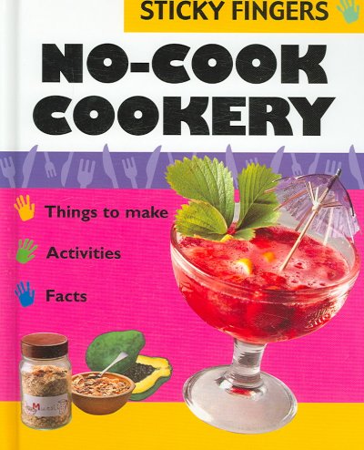 No-cook cookery.