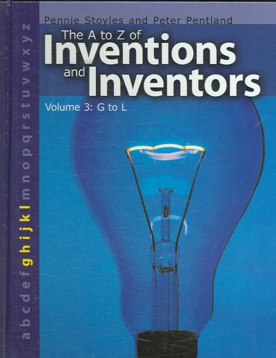 The A to Z of inventions and inventors (G-L).