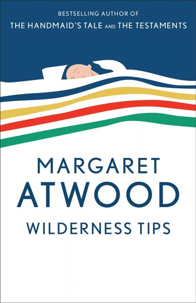 Wilderness tips / Margaret Atwood.