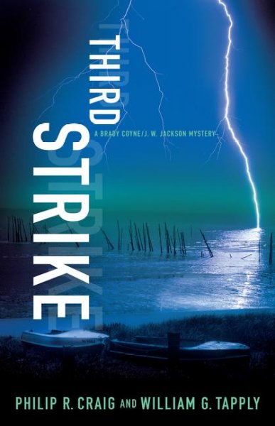 Third strike : a Brady Coyne/J.W. Jackson mystery / Philip R. Craig and William G. Tapply.