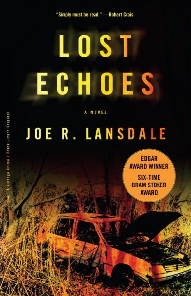 Lost echoes : a novel / Joe R. Lansdale.