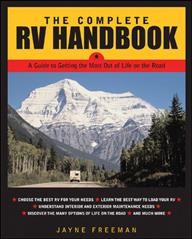 The complete RV handbook : a guide to getting the most out of life on the road / Jayne Freeman.
