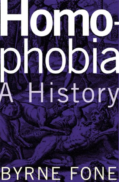 Homophobia : a history.