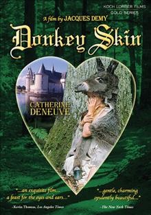 Donkey skin [videorecording] = Peau d'ane / produit par Mag Bodard ; coproduction, Parc Film, Marianne Productions ; un film écrit et réalisé par Jacques Demy.