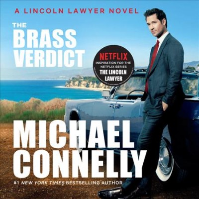 Brass verdict [sound recording] : a novel / Michael Connelly.