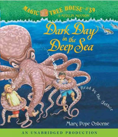 Dark day in the deep sea [sound recording] / Mary Pope Osborne.