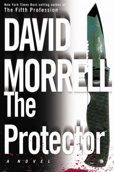 The protector / David Morrell.