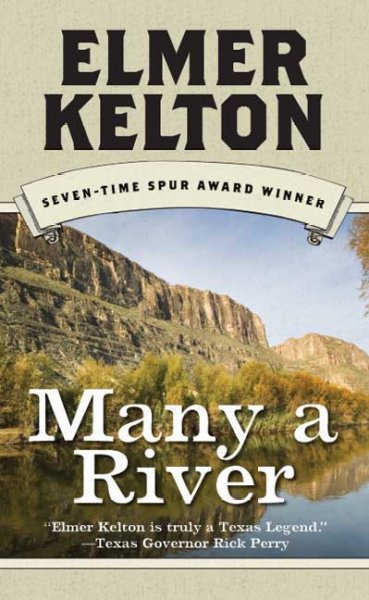 Many a river / Elmer Kelton.