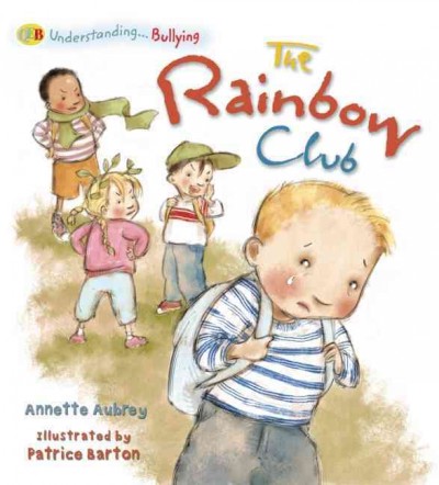 The Rainbow Club / Annette Aubrey ; illustrated by Patrice Barton.