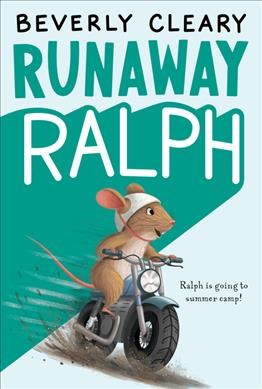 Runaway Ralph / Beverly Cleary ; illustrated by Louis Darling.