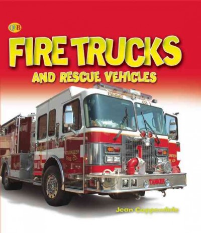 Fire trucks and rescue vehicles / Jean Coppendale. --.