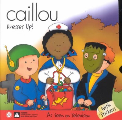 Caillou : Dresses up / adapted from the animated series by Francine Allen ; illustrations by CINAR Productions.