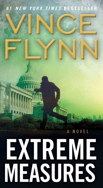Extreme measures : a thriller / Vince Flynn.